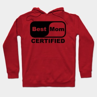 Best mom certified Hoodie